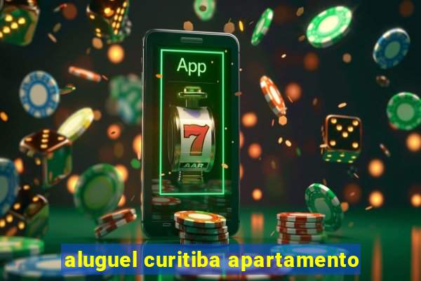 aluguel curitiba apartamento